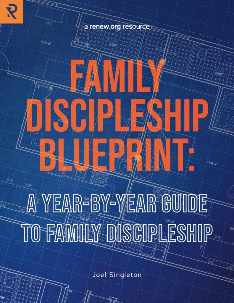 Image for Family Discipleship Blueprint: A Year-by-Year Guide to Family Discipleship